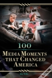 Capa do artigo 100 Media Moments That Changed America