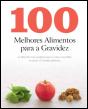 100 Melhores Alimentos Para a Gravidez - Preview