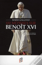 100 Méprises Sur Benoit Xvi