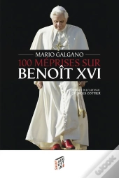 100 Meprises Sur Benoit Xvi