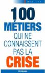 100 Métiers Qui Ne Connaissent Pas La Crise - Preview