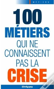 Capa do artigo 100 Métiers Qui Ne Connaissent Pas La Crise