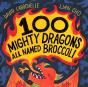100 Mighty Dragons All Named Broccoli - Preview