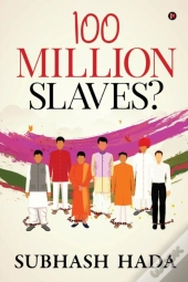 100 Million Slaves?