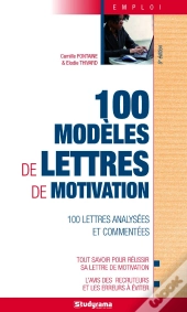 100 Modèles De Lettres De Motivation (5e Édition)
