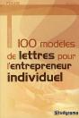 100 Modèles De Lettres Pour L'Entrepreneur Individuel (2è Édition) - Preview