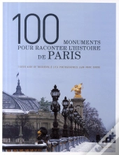 100 Monuments Pour Raconter L'Histoire De Paris