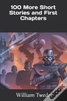 100 More Short Stories And First Chapters