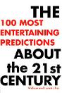 100 Most Entertaining Predictions About The 21st Century - Preview