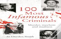 100 Most Infamous Criminals