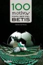 100 Motivos Para Ser Del Betis - Preview