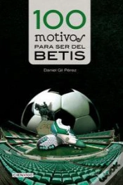 Capa do artigo 100 Motivos Para Ser Del Betis