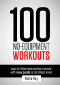 100 No-Equipment Workouts - Preview