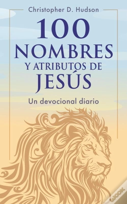 Capa do artigo 100 Nombres Y Atributos De Jesús: Un Devocional Diario