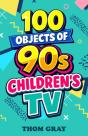 100 Objects Of 90s Children'S Tv - Preview