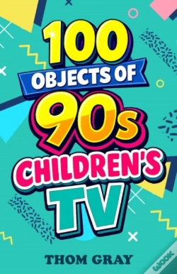 Capa do artigo 100 Objects Of 90s Children'S Tv