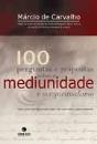 100 Perguntas e Respostas sobre a Mediunidade e o Espiritualismo - Preview