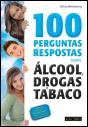 100 Perguntas e Respostas sobre Álcool, Drogas e Tabaco - Preview