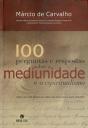 100 Perguntase e Respostas Sobre a Mediunidade e o Espiritualismo - Preview