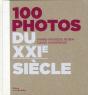 100 Photos Du Xxie Siecle - Preview