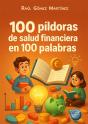 100 Pildoras De Salud Financiera En 100 Palabras - Preview