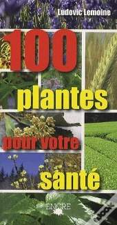 100 Plantes Pour Votre Santé