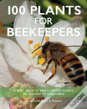 100 Plants For Beekeepers