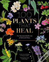 100 Plants That Heal