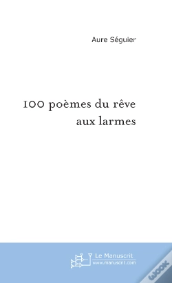 Capa do artigo 100 Poèmes Du Rêve Aux Larmes
