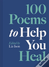 100 Poems To Help You Heal