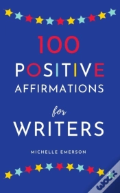 Capa do artigo 100 Positive Affirmations For Writers
