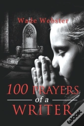 100 Prayers Of A Writer
