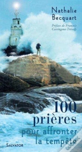 100 Prières Pour Affronter La Tempête