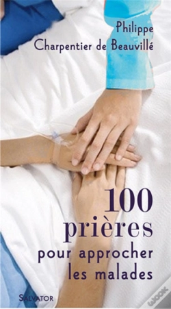Capa do artigo 100 Prières Pour Approcher Les Malades