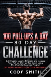 Capa do artigo 100 Pull-Ups A Day 30 Day Challenge