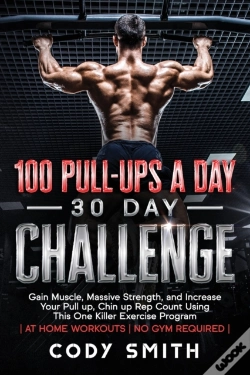 Capa do artigo 100 Pull-Ups A Day 30 Day Challenge