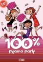 100 % Pyjama Party - Preview