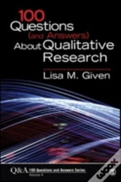 100 Questions (And Answers) About Qualitative Research