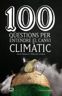 100 Qüestions Per Entendre El Canvi Climàtic