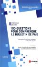 100 Questions Pour Comprendre Le Bulletin De Paie - Decrypter, Analyser Et Expliquer Un Bulletin De - Preview