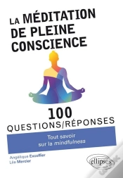 Capa do artigo 100 Questions/Réponses : La Méditation De Pleine Conscience