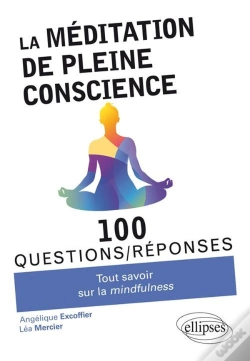 Capa do artigo 100 Questions/Réponses : La Méditation De Pleine Conscience