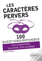 Capa do artigo 100 Questions/Réponses : Les Caractères Pervers ; Les Comprendre, Les Éviter, S
