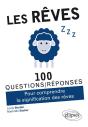 100 Questions/Réponses : Les Rêves ; Pour Comprendre La Signification Des Rêves - Preview