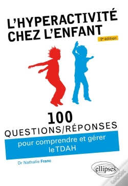 Capa do artigo 100 Questions/Réponses : L'Hyperactivité Chez L'Enfant (Tdah) (2e Édition)