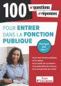 100 Questions-Réponses Pour Entrer Dans La Fonction Publique ; Pourquoi Pas Vous ? - Preview