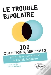 Capa do artigo 100 Questions/Réponses : Pour Mieux Comprendre Le Trouble Bipolaire