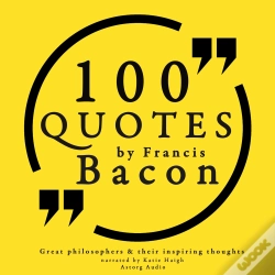 Capa do artigo 100 Quotes By Francis Bacon: Great Philosophers & Their Inspiring Thoughts