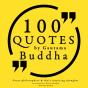 100 Quotes By Gautama Buddha: Great Philosophers & Their Inspiring Thoughts - Preview