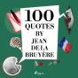 100 Quotes By Jean De La Bruyere - Preview